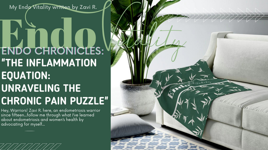 Endo Chronicles: "The Inflammation Equation: Unraveling the Chronic Pain Puzzle"